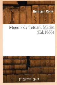Moeurs de Tétuan, Maroc
