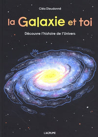La galaxie et toi