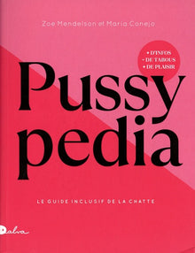 Pussypedia: Le guide de la chatte