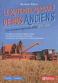 Le matériel agricole de nos anciens (les travaux d'été) Tome 4