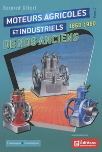 Les moteurs agricoles et industriels de nos anciens tome 2