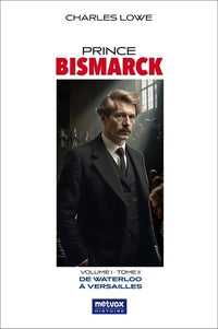 Prince Bismarck, tome II, volume I
