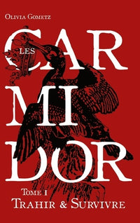 Les Carmidor: Trahir & Survivre