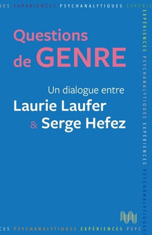Questions de genre: Un dialogue entre Laurie Laufer & Serge Hefez
