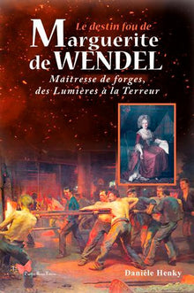 Le destin fou de Marguerite de Wendel, maîtresse d