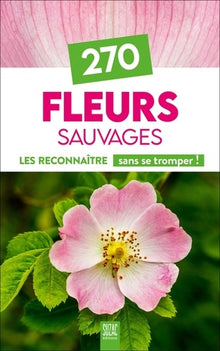 270 fleurs sauvages de France