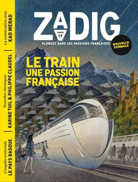 ZADIG N17 - LE TRAIN, UNE PASSION FRANÇAISE