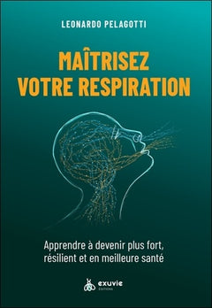 Maîtrisez votre respiration