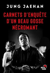 Carnets d'enquête d'un beau gosse nécromant