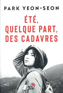 Eté, quelque part, des cadavres