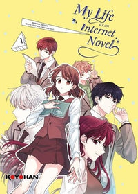 My Life as an Internet Novel - Tome 1