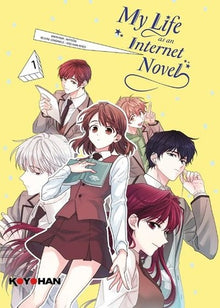 My Life as an Internet Novel - Tome 1