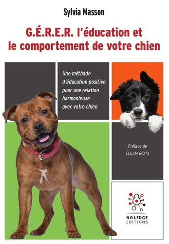 G.E.R.E.R. l'éducation et le comportement de votre chien