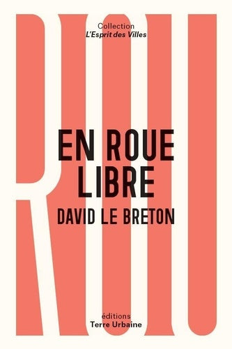 En roue libre : Anthropologie sentimentale du vélo