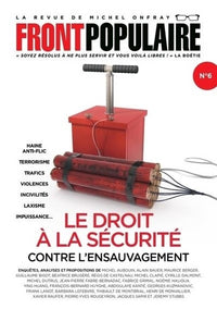 FRONT POPULAIRE N°6 - La revue de Michel Onfray - Le droit à la sécurité