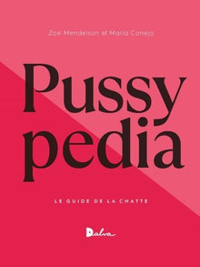 Pussypedia: Le guide de la chatte
