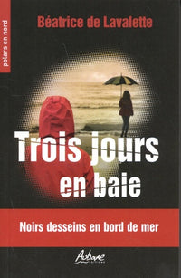 TROIS JOURS EN BAIE