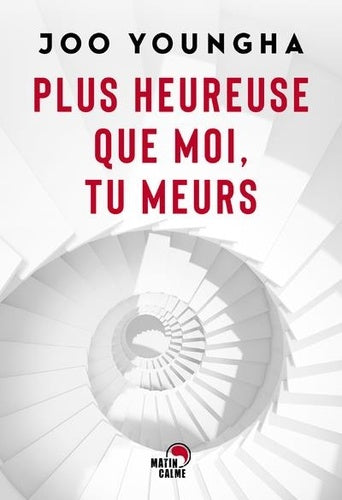 Plus heureuse que moi, tu meurs