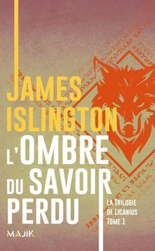 La Trilogie de Licanius - Tome 1 - L'Ombre du savoir perdu