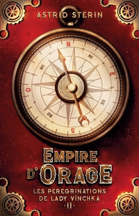 Empire d'orage: Les Pérégrinations de Lady Vïnchka, tome 2