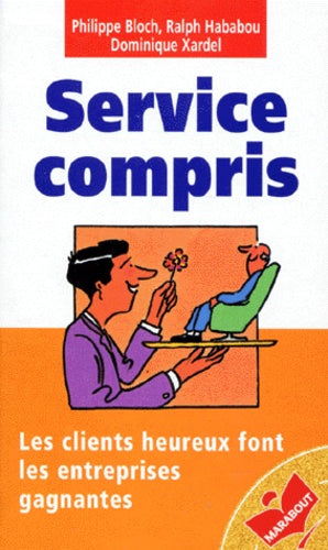 Service compris. Les clients heureux font les entreprises gagnantes