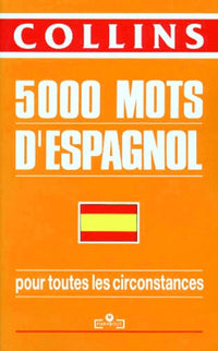 Connaître et utiliser 5000 mots d'espagnol
