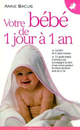 Votre bébé de 1 jour à 1 an