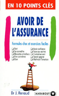 Avoir de l'assurance en 10 points clés