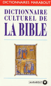 Dictionnaire culturel de la Bible