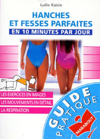 Hanches et fesses parfaites en 10 minutes par jour