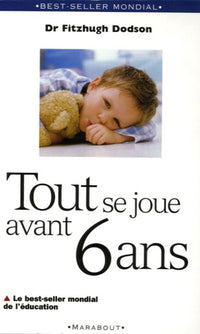 Tout se joue avant 6 ans