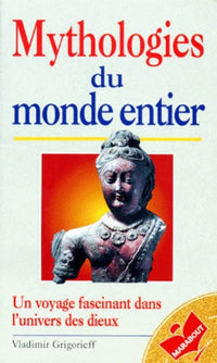 les mythologies du monde entier