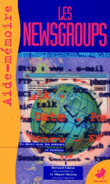 Les Newsgroups. Aide-Memoire