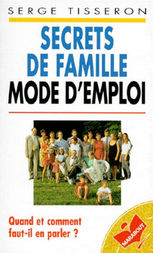 Secrets de famille: Mode d'emploi