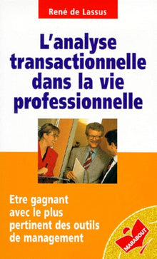 L'analyse transactionnelle dans la vie professionnelle