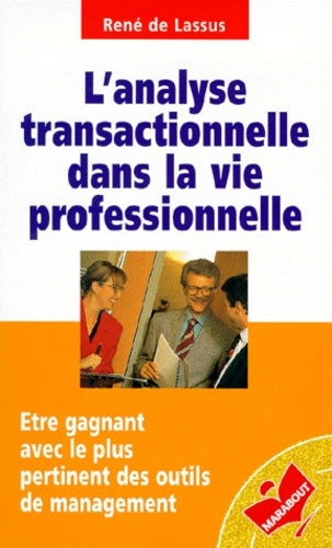 L'analyse transactionnelle dans la vie professionnelle