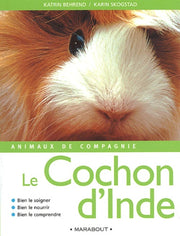 Le cochon d'Inde: Bien le comprendre et bien le soigner