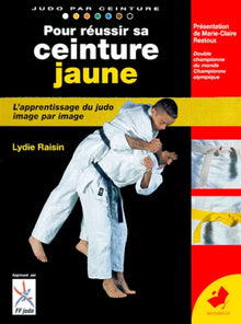 Pour réussir sa ceinture jaune