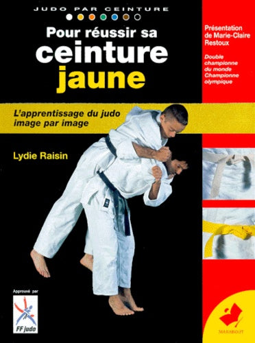 Pour réussir sa ceinture jaune