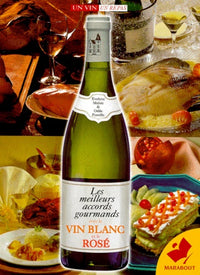 Les meilleurs accords gourmands avec le vin blanc et le rosé