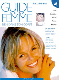 Guide de la femme. Bien dans son corps