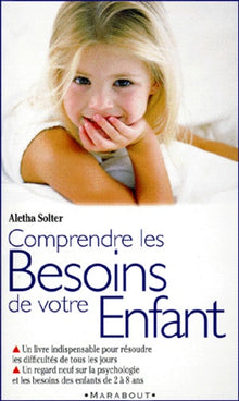 Comprendre les besoins de votre enfant