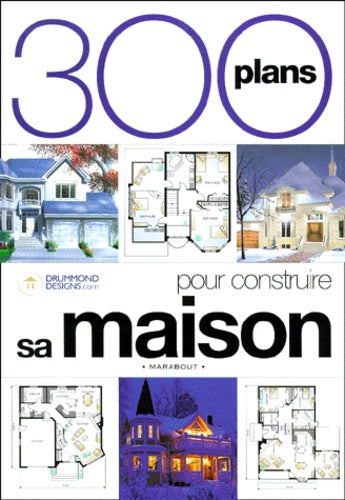 300 plans pour construire votre maison