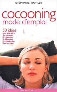 Cocooning mode d'emploi