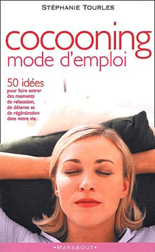 Cocooning mode d'emploi