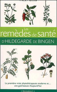 Les remèdes de santé d'Hildegarde de Bingen