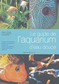 Le Guide De L'Aquarium D'Eau Douce