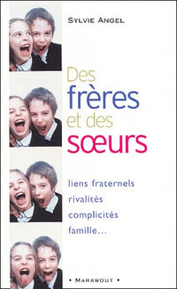 Des frères et des soeurs : La complexité des liens fraternels