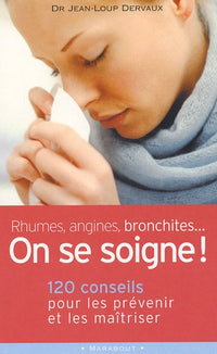 Rhumes, angines, bronchites...on se soigne !