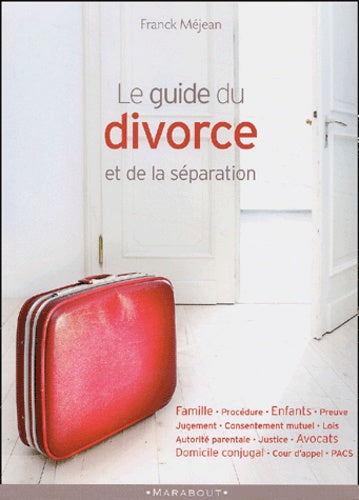 Le guide du divorce et de la séparation